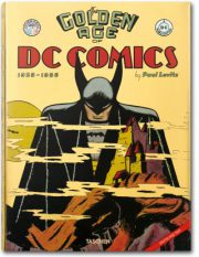 The Golden Age of DC Comics 1935-1956 by Paul Levitz (2013)