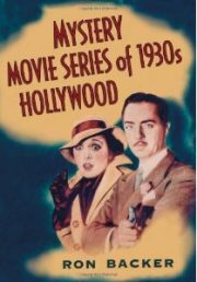 Mystery Movie Series of 1930s Hollywood by Ron Backer (2012)