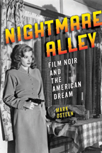 Nightmare Alley: Film Noir and the American Dream by Mark Osteen (2013)