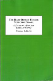 The Hard-Boiled Female Detective Novel: A Study of a Popular … by William R. Klink (2014)