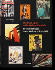 The Book Cover in the Weimar Republic by Jürgen Holstein (ed.) (2015)