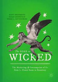 The Road to Wicked: The Marketing and Consumption of Oz … by K. Drummond, S. Aronstein, T. L. Rittenburg (2018)