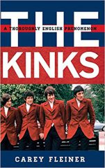 The Kinks: A Thoroughly English Phenomenon by Cary Fleiner (2017)