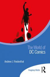 The World of DC Comics by Andrew J. Friedenthal (2019)