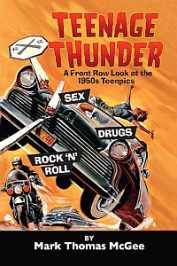 Teenage Thunder – A Front Row Look at the 1950s Teenpics by Mark Thomas McGee (2020)