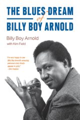 The Blues Dream of Billy Boy Arnold by Billy Boy Arnold and Kim Field (2021)